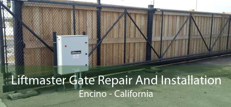 Liftmaster Gate Repair And Installation Encino - California