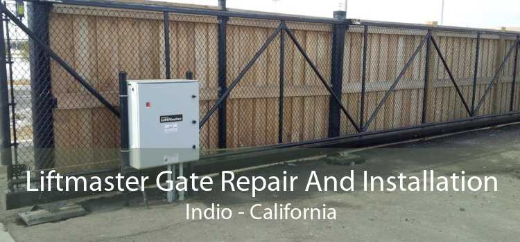 Liftmaster Gate Repair And Installation Indio - California