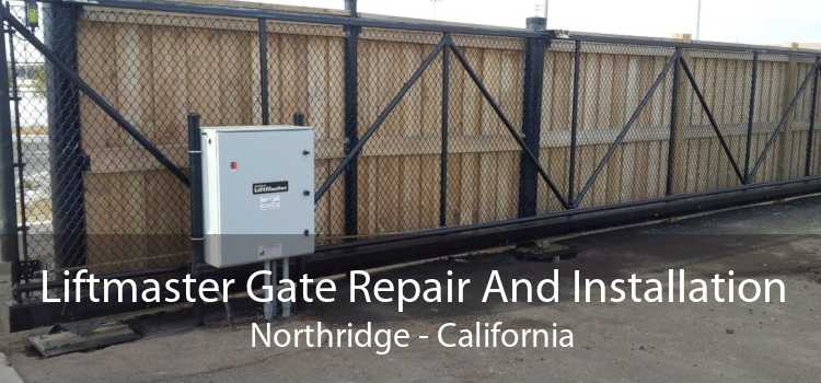 Liftmaster Gate Repair And Installation Northridge - California