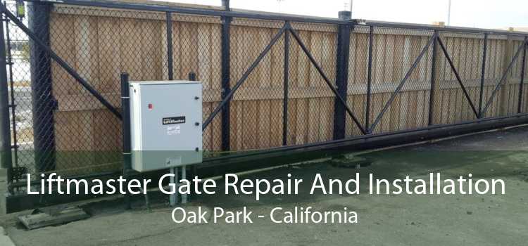Liftmaster Gate Repair And Installation Oak Park - California