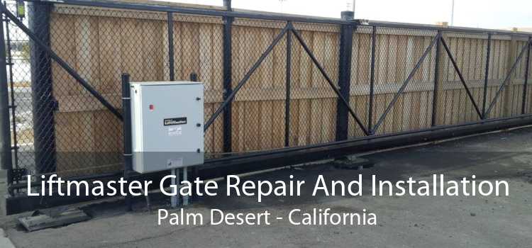 Liftmaster Gate Repair And Installation Palm Desert - California