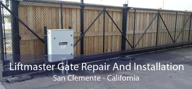 Liftmaster Gate Repair And Installation San Clemente - California