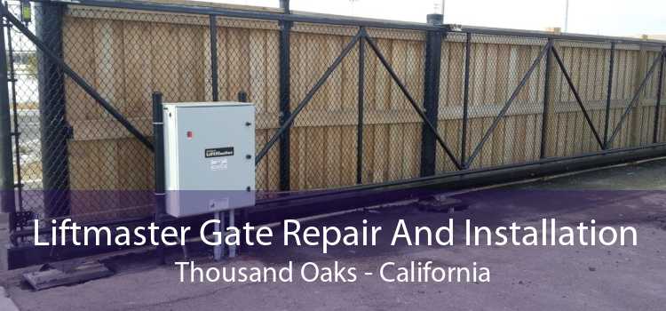 Liftmaster Gate Repair And Installation Thousand Oaks - California