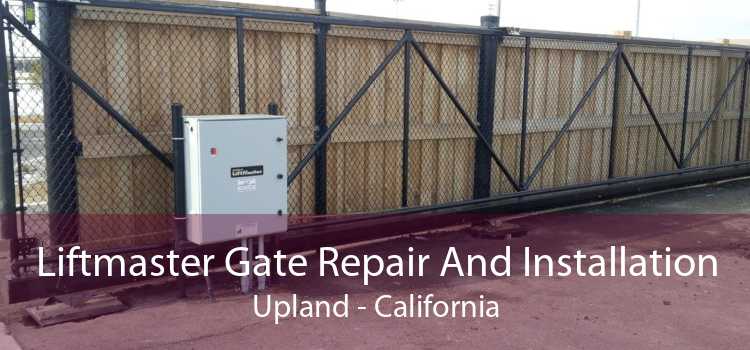 Liftmaster Gate Repair And Installation Upland - California