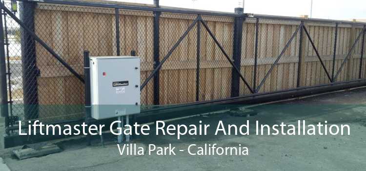 Liftmaster Gate Repair And Installation Villa Park - California