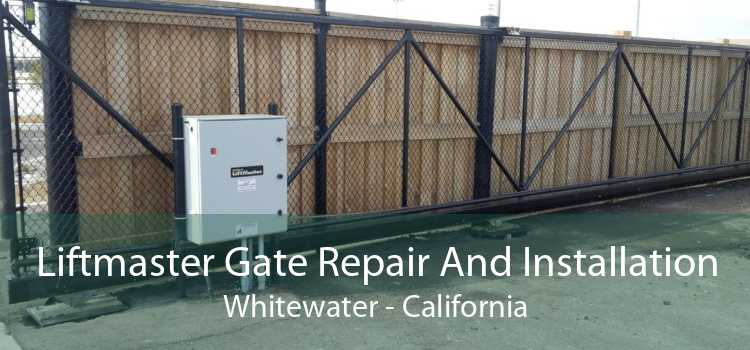 Liftmaster Gate Repair And Installation Whitewater - California